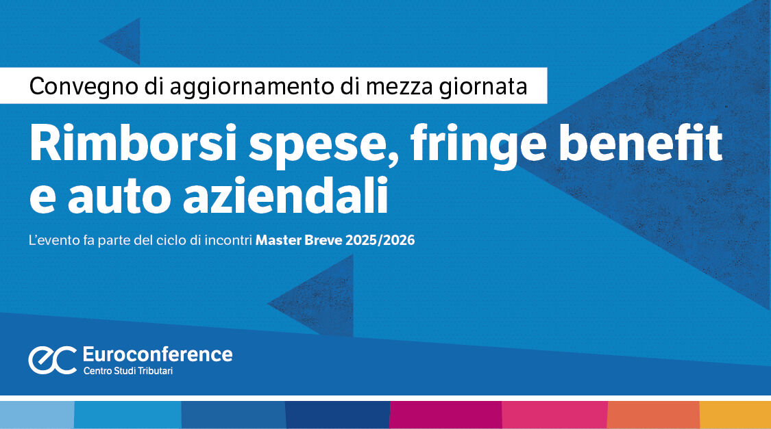 Immagine Rimborsi spese, fringe benefit e auto aziendali | Euroconference